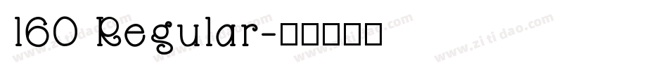 160 Regular字体转换